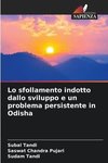 Lo sfollamento indotto dallo sviluppo e un problema persistente in Odisha