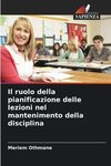 Il ruolo della pianificazione delle lezioni nel mantenimento della disciplina