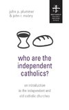 Who Are the Independent Catholics?