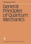 General Principles of Quantum Mechanics