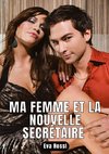 Ma femme et la nouvelle secrétaire