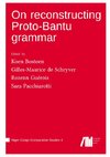 On reconstructing Proto-Bantu grammar