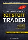 Die Grundausbildung zum Rohstoff Trader