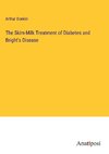 The Skim-Milk Treatment of Diabetes and Bright's Disease