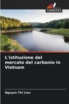 L'istituzione del mercato del carbonio in Vietnam