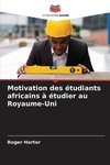 Motivation des étudiants africains à étudier au Royaume-Uni