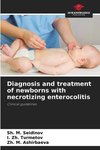 Diagnosis and treatment of newborns with necrotizing enterocolitis