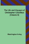 The Life and Voyages of Christopher Columbus (Volume II)