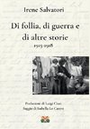 Di follia, di guerra e di altre storie 1915-1918