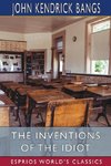 The Inventions of the Idiot (Esprios Classics)