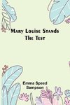 Mary Louise Stands the Test