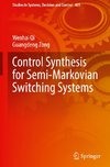 Control Synthesis for Semi-Markovian Switching Systems