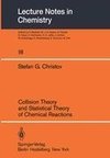 Collision Theory and Statistical Theory of Chemical Reactions