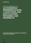 Automorphic Representations, L-Functions and Applications: Progress and Prospects