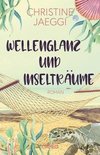 Wellenglanz und Inselträume