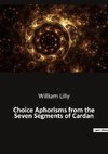 Choice Aphorisms from the Seven Segments of Cardan