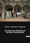 The Chymical Wedding of Christian Rosenkreutz