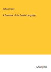 A Grammar of the Greek Language