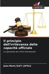 Il principio dell'irrilevanza della capacità ufficiale