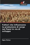 Fattori che influenzano la produzione di sorgo nei Paesi in via di sviluppo