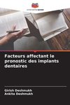 Facteurs affectant le pronostic des implants dentaires