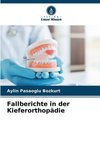 Fallberichte in der Kieferorthopädie