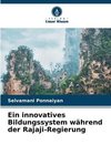 Ein innovatives Bildungssystem während der Rajaji-Regierung