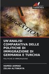 UN'ANALISI COMPARATIVA DELLE POLITICHE DI IMMIGRAZIONE DI GERMANIA E TURCHIA