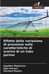 Effetto della variazione di pressione sulle caratteristiche di scarico di un tubo poroso