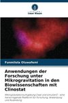 Anwendungen der Forschung unter Mikrogravitation in den Biowissenschaften mit Clinostat