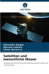 Satelliten und menschliche Wesen