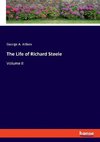 The Life of Richard Steele