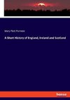 A Short History of England, Ireland and Scotland