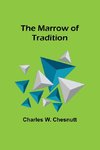 The Marrow of Tradition