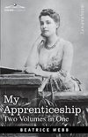 My Apprenticeship (Two Volumes in One)