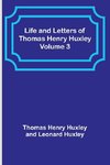 Life and Letters of Thomas Henry Huxley - Volume 3