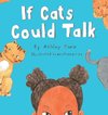 If Cats Could Talk