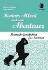 Rentner Alfred und seine Abenteuer