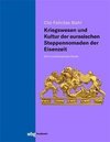 Kriegswesen und Kultur der eurasischen Steppennomaden der Eisenzeit