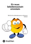 Ein neues Selbstbewusstsein entwickeln