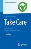 Take Care - Achtsamkeit in Gesundheitsberufen