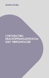 Chronisches Erschöpfungssyndrom und Fibromyalgie