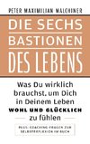 Die sechs Bastionen des Lebens