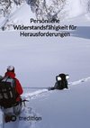 Persönliche Widerstandsfähigkeit für Herausforderungen