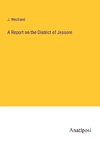 A Report on the District of Jessore