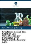 Kräutercreme aus den Knochen von Tintenfischen zur Behandlung von Hautunreinheiten und Akne