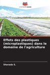 Effets des plastiques (microplastiques) dans le domaine de l'agriculture