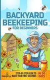 Backyard Beekeeping for Beginners