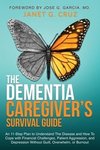 The Dementia Caregiver's Survival Guide