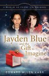 Jayden Blue and The Gift to Imagine